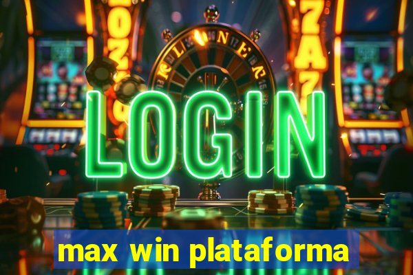 max win plataforma